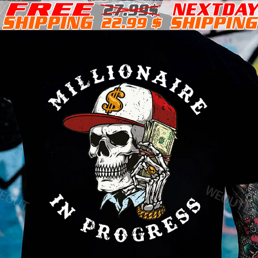 Skull Millionaire In Progress Shirt