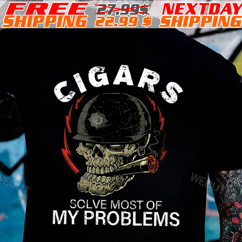Skull Cigars Solve Most Of My Problems Shirt
