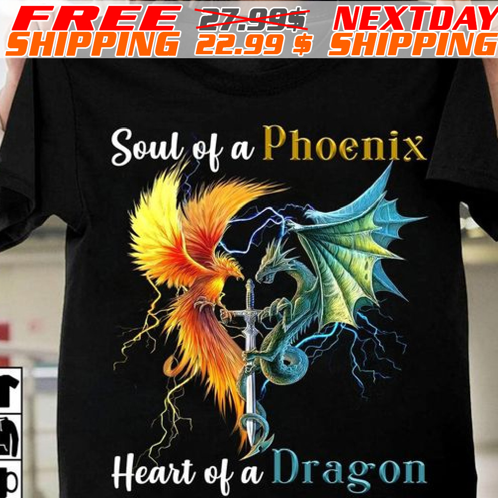 Soul Of A Phoenix Heart Of A Dragon Shirt