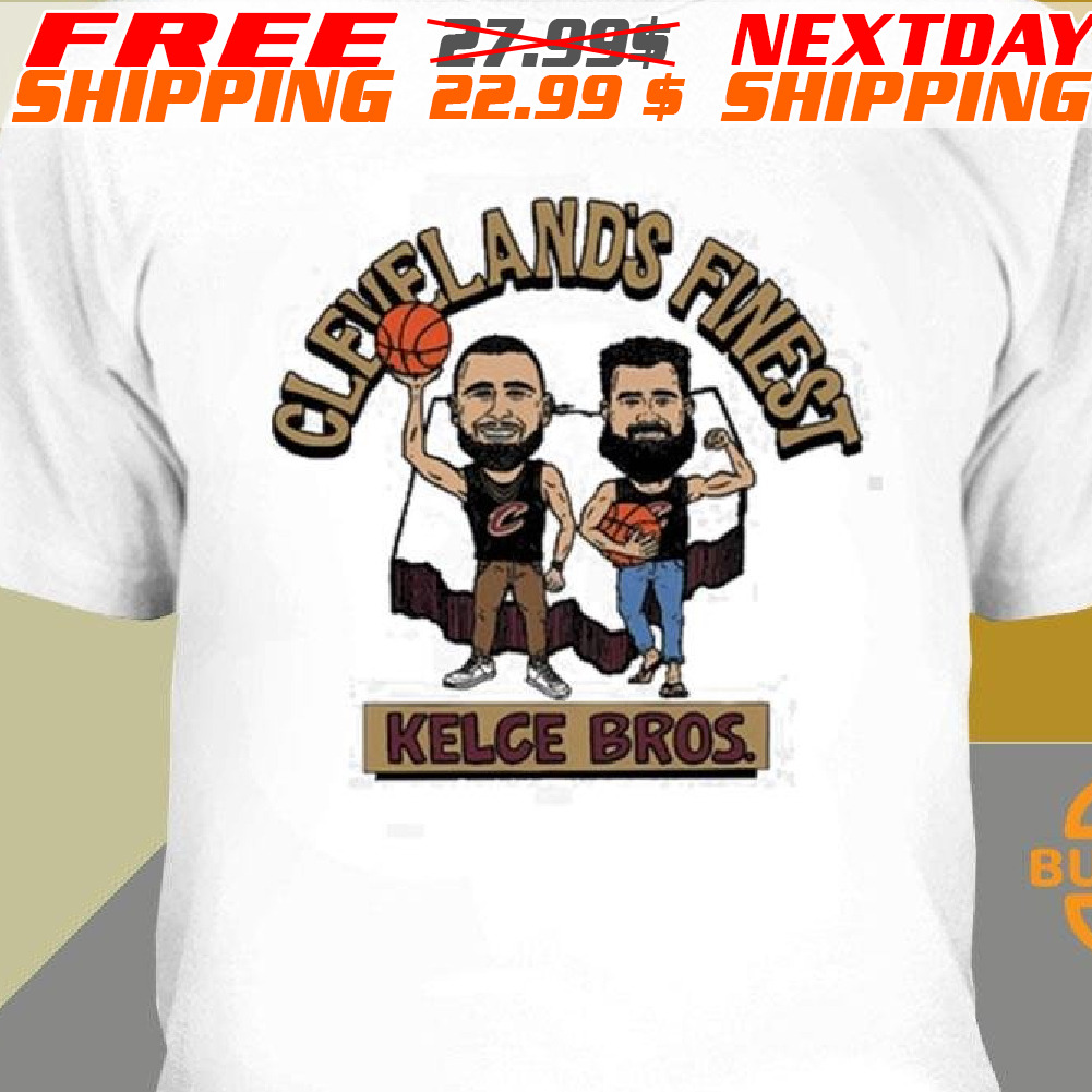 Kelce Brothers Cleveland’s Finest Shirt