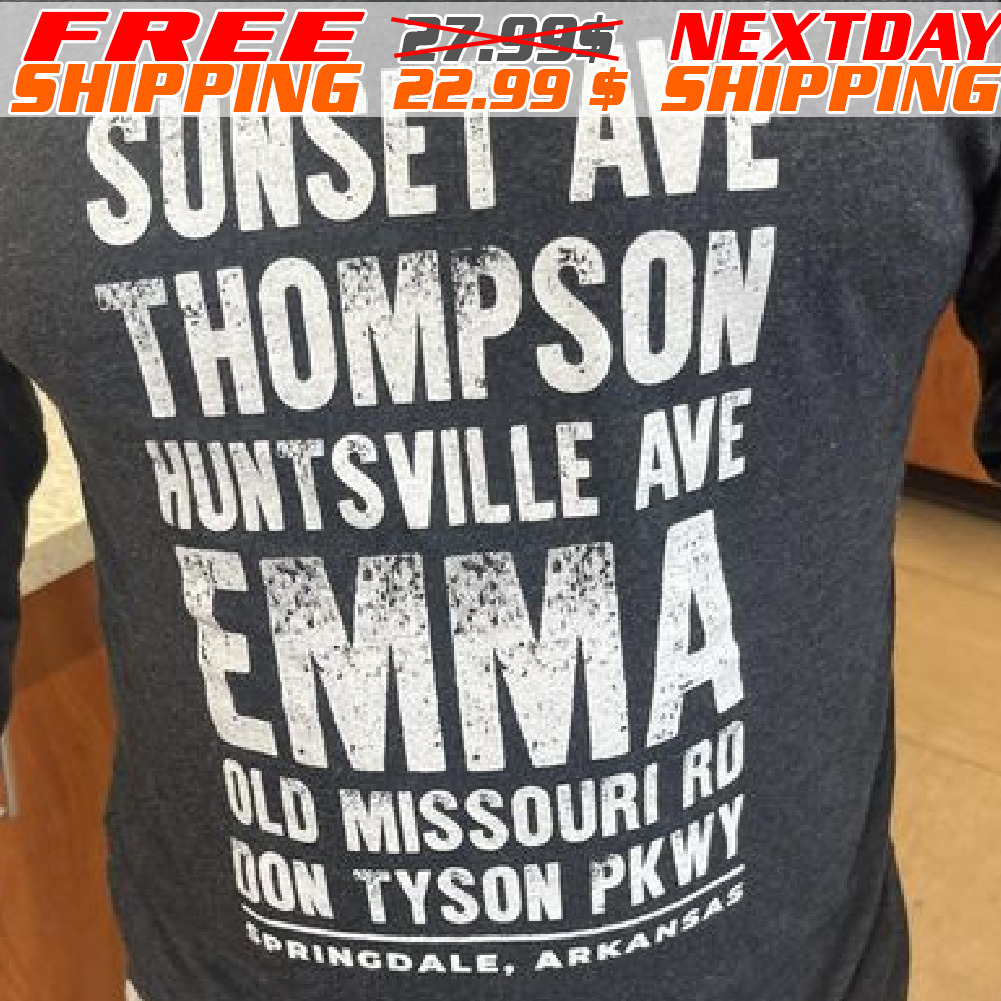 LSunset Ave Thompson Huntsville Ave Emma Old Missouri Rd Gon Tyson Pkwy Shirt