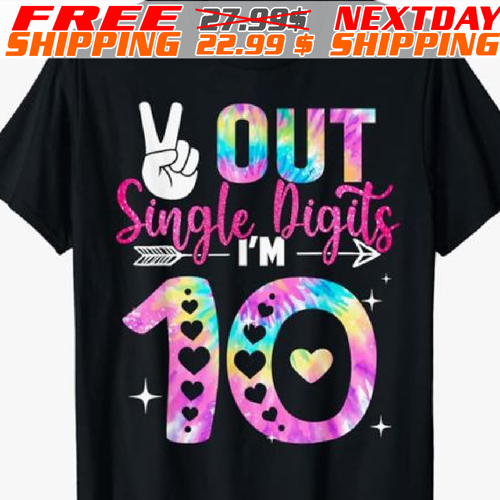 Custom Year Out Single Digits I Am 10 Shirt