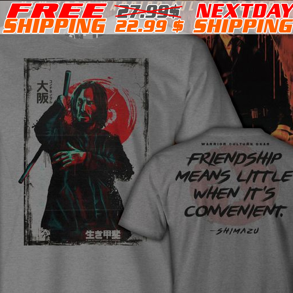 Samurai Friendship Means Little When It's Convenient Shirt