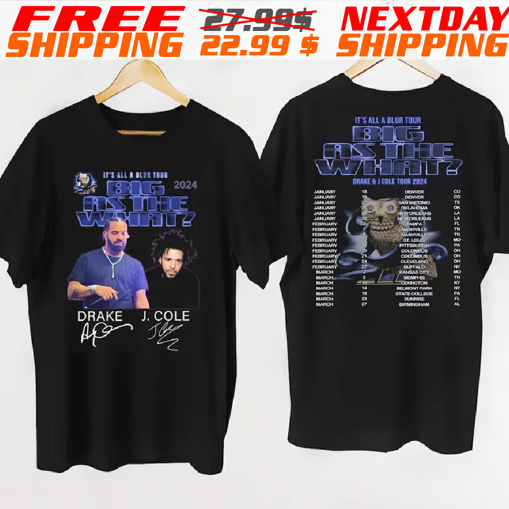 Drake J Cole Signatures It's All Blur Tour Big As The What Tour 2024 Shirt