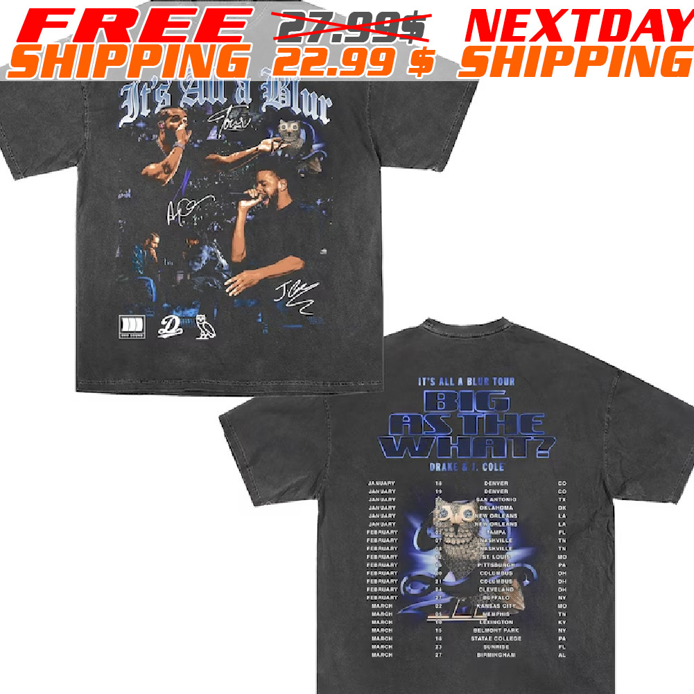 It's All A Blur Big as the What 2024 Tour Drake J Cole Shirt