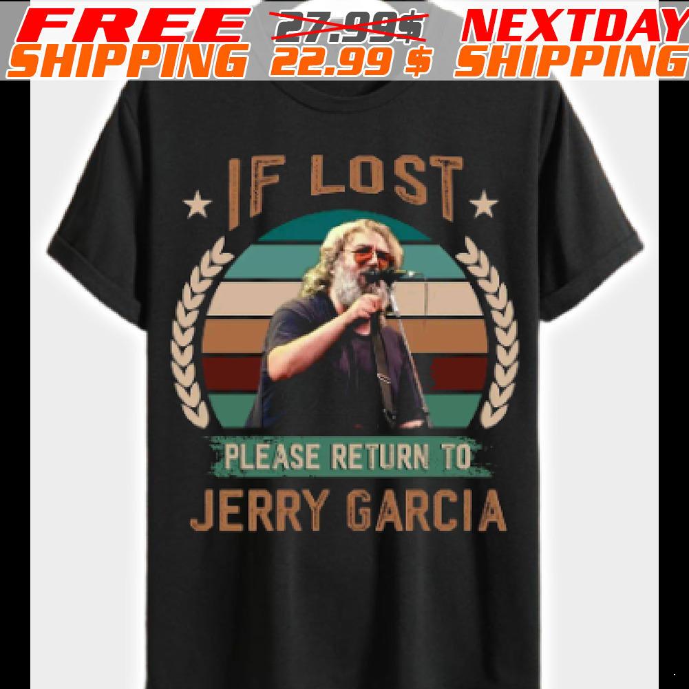 Jerry Garcia If Lost Please Return To Shirt