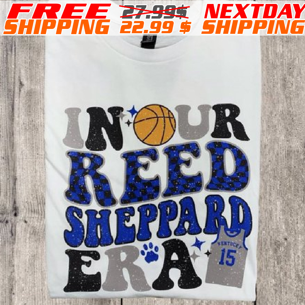 In Our Reed Sheppard Era Kentucky Wildcats shirt