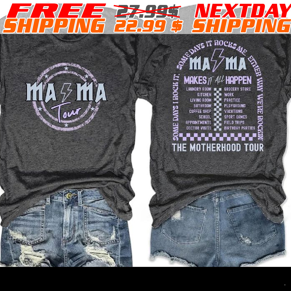 Mama Rock The Motherhood Tour Shirt