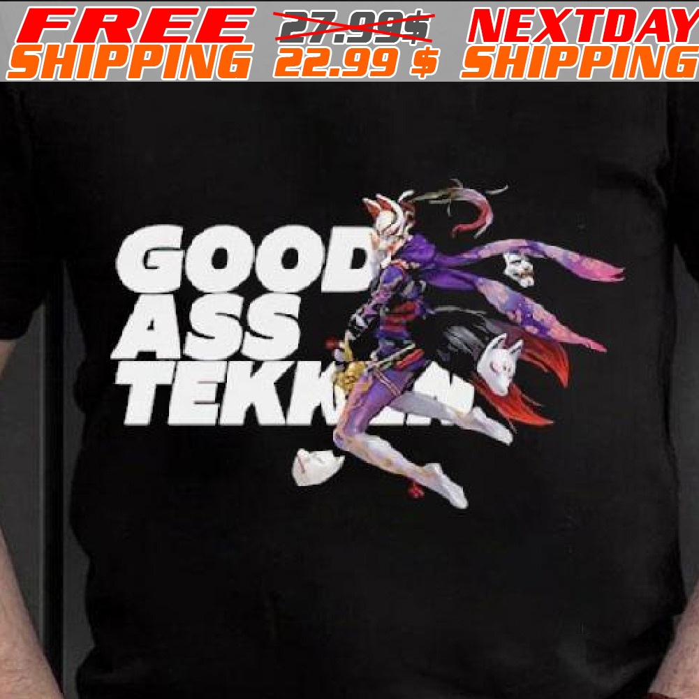 Good Ass Tekken Kunimitsu Shirt