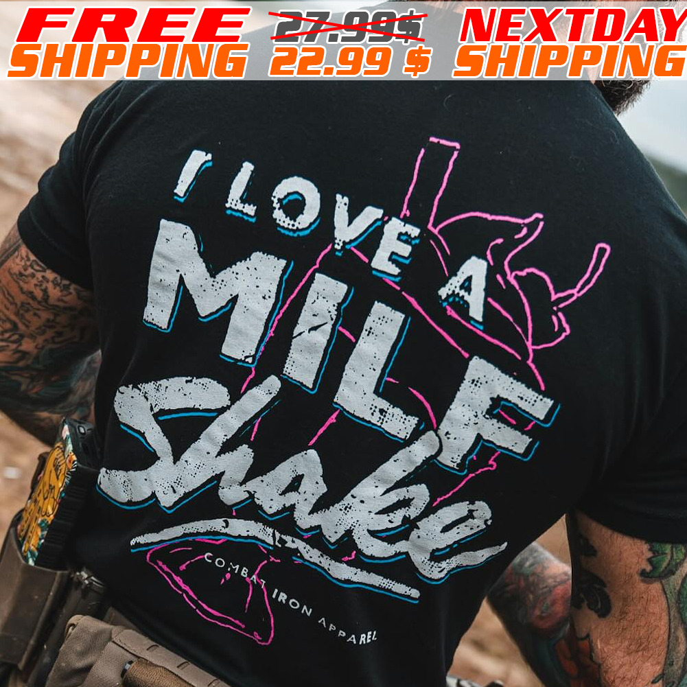 I Love Milf Shakes Shirt
