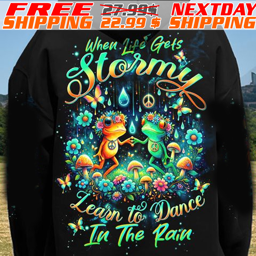 Frog When Life Gets Stormy Learn To Dance In The Rain Shirt