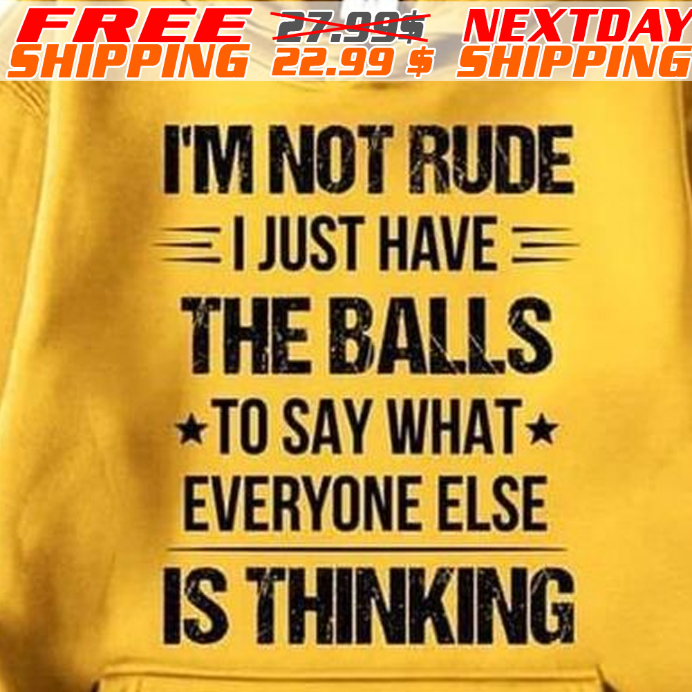 I’m Swedish I’m Not Rude I Just Have The Balls To Say What Everyone Else Is Thinking Shirt