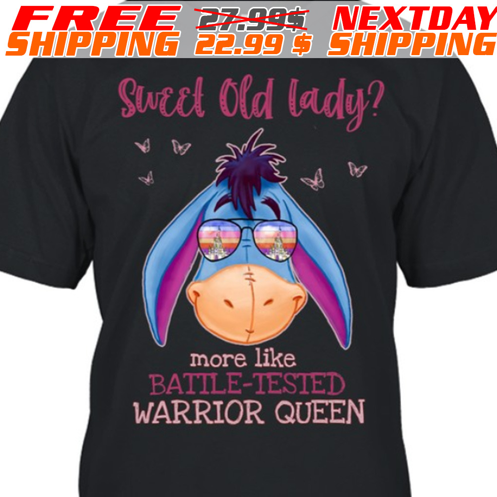 Eeyore Sweel Old Lady? More Like Patile-tesied Warrior Queen Shirt