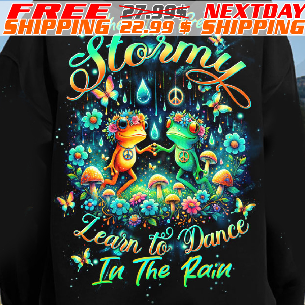 Frogs When Life Gets Stormy Learn To Dance In The Rain Shirt