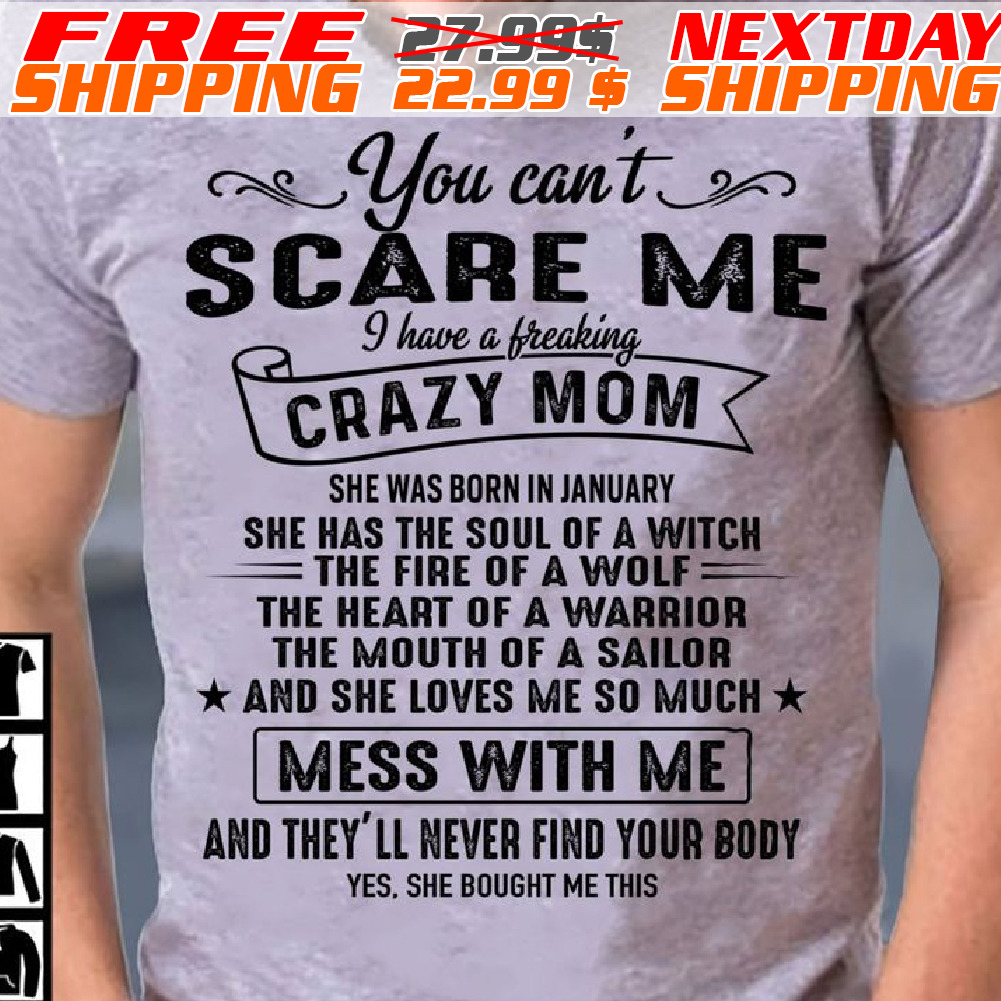 You Can't Scare Me I Have A Breaking Crazy Mom Shirt