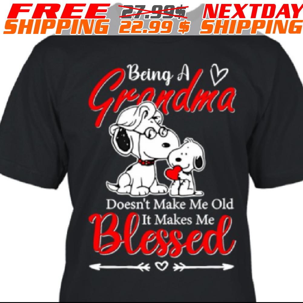 Snoopy Being A Grandma Doesn't Make Me Old It Make Me Blessed Shirt