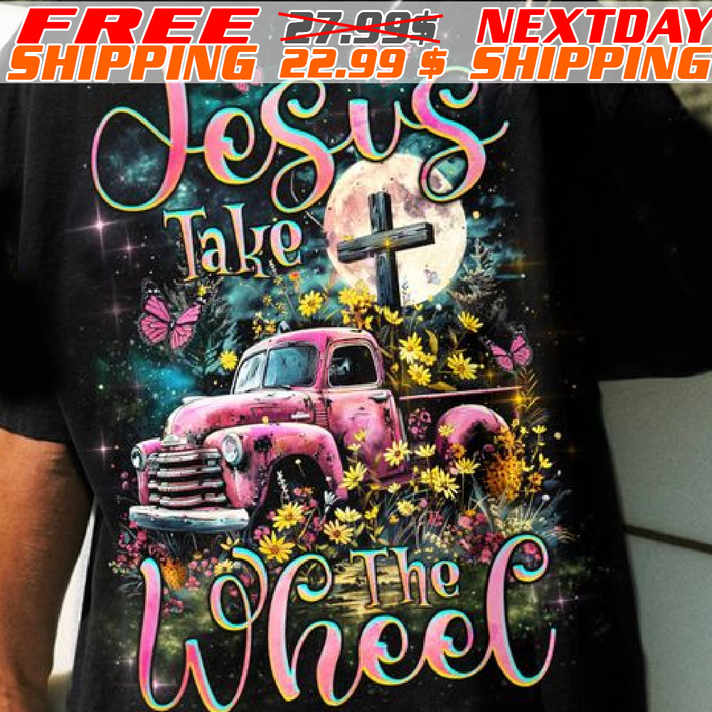 Truck Cross Butterfly Jesus Take The Wheel Shirt
