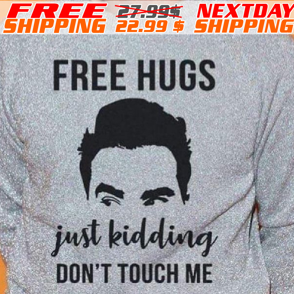 Free Hugs Just Kidding Don't Touch Me Shirt