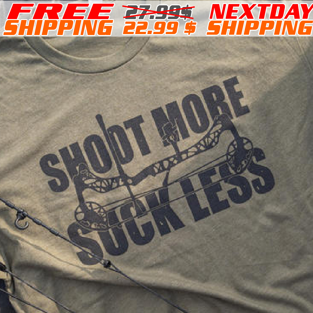 Shoot More Suck Less Shirt