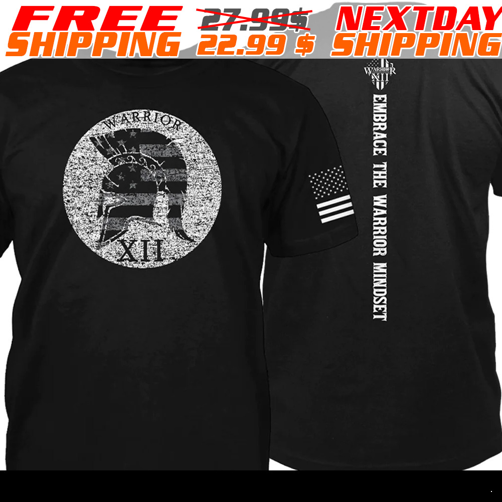 Warrior XII Embrace The Warrior Mindset Shirt