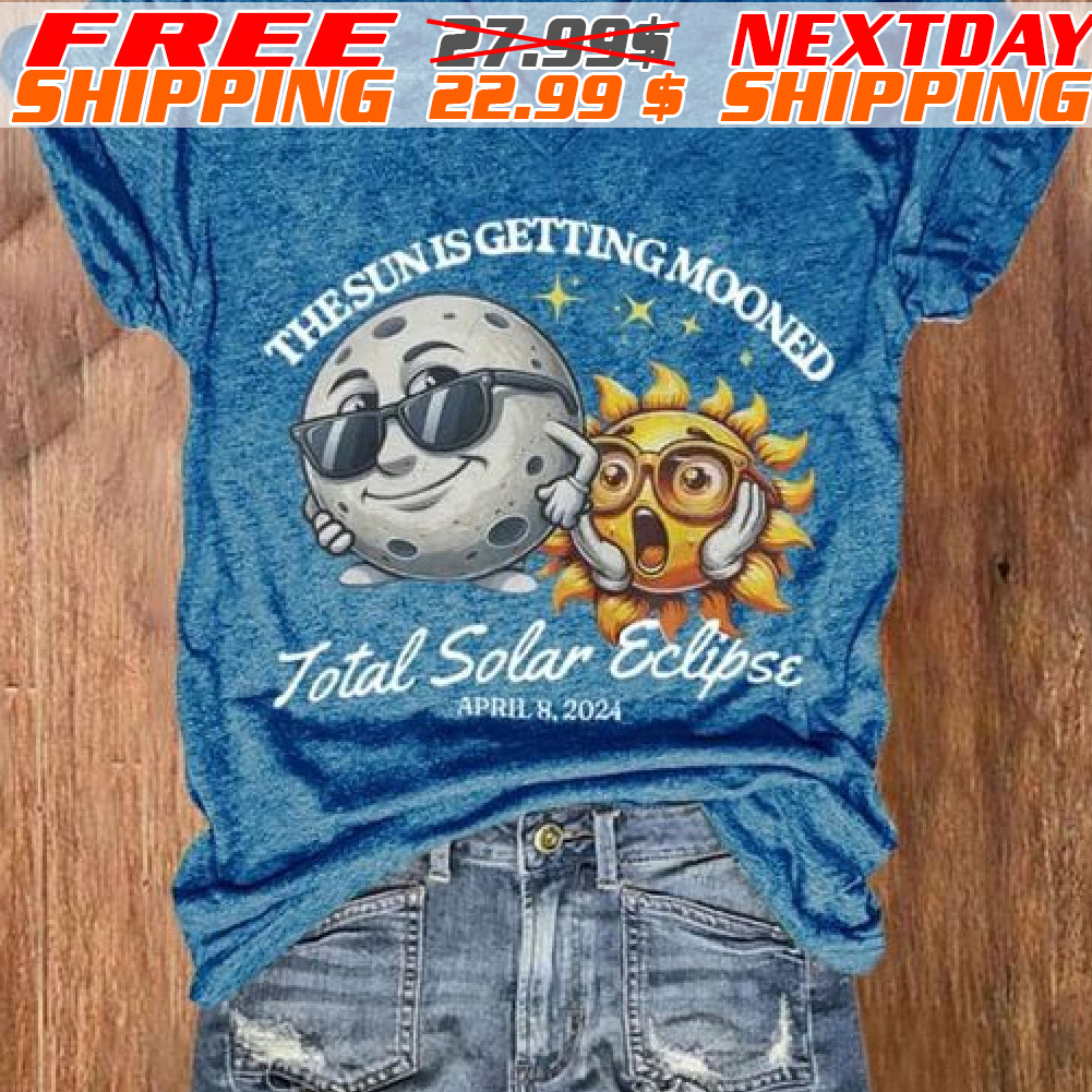 The Sun Is Getting Mooned Total Solar Eclipse Shirt