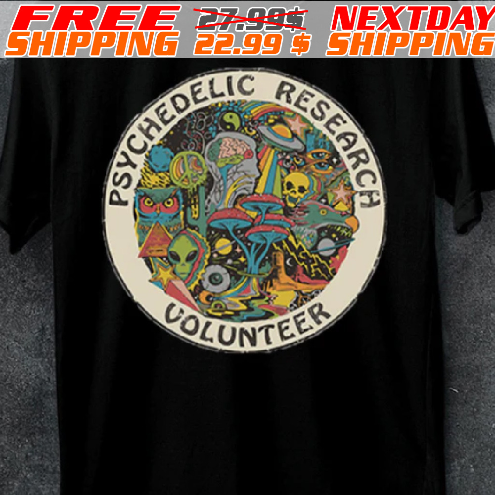 Psychedelic research volunteer Shirt