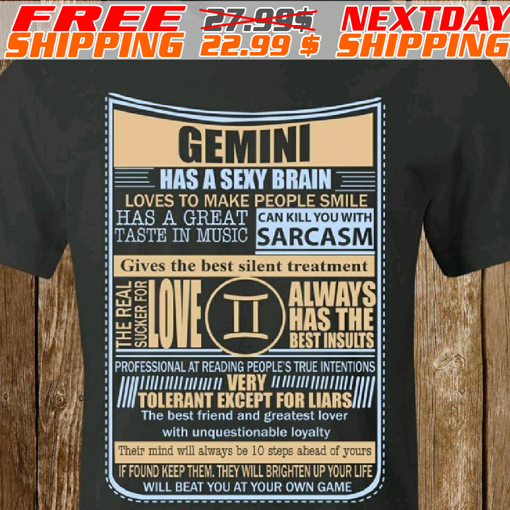 Gemini Has A Sexy Brain Loves To Make People Smile Shirt