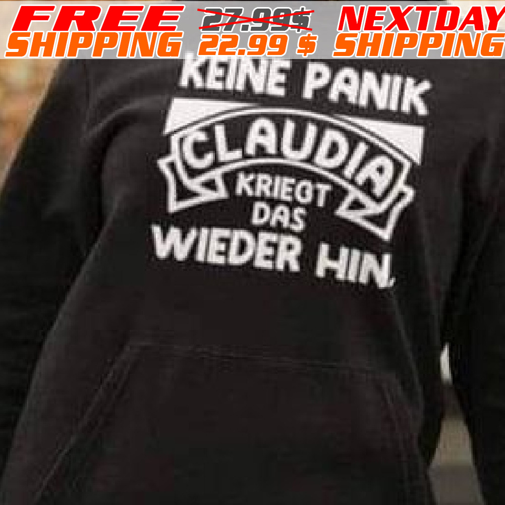 Keine Panik Claudia Kriegt Das Wieder Hin Shirt