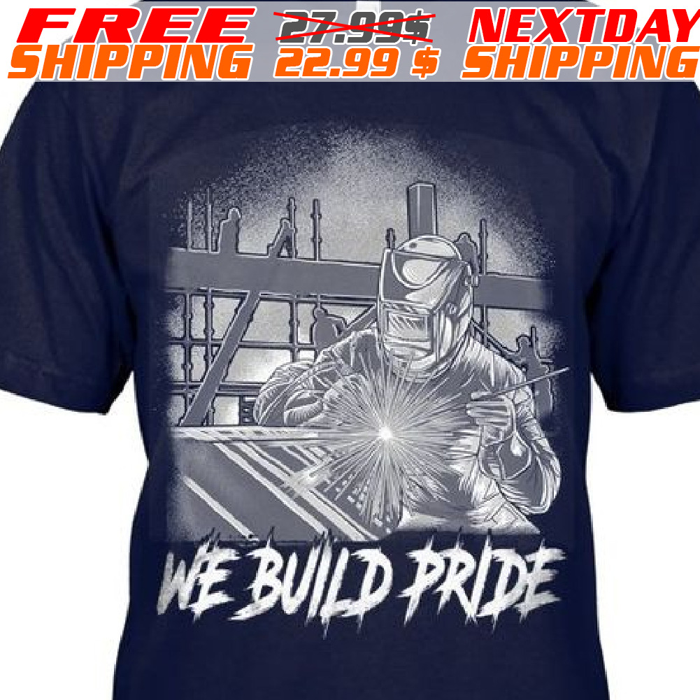 We Build Pride Shirt