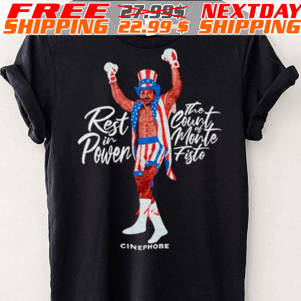 Rest In Power The Count Of Monte Fisto Shirt