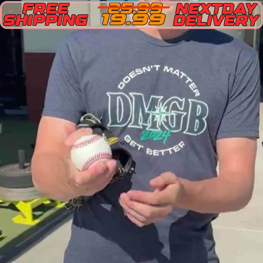 George Kirby Wearing Doesn’t Matter DMGB Get Better 2024 Shirt