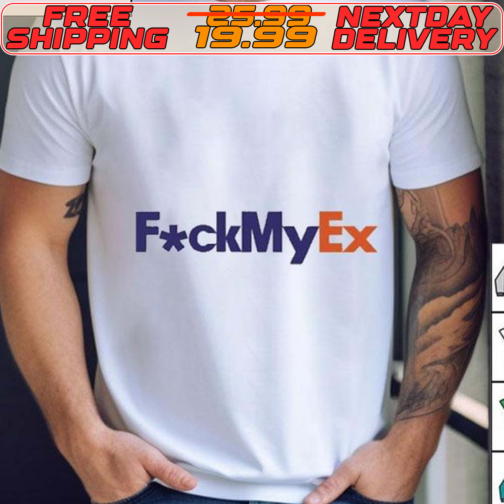 Fuck My Ex Shirt