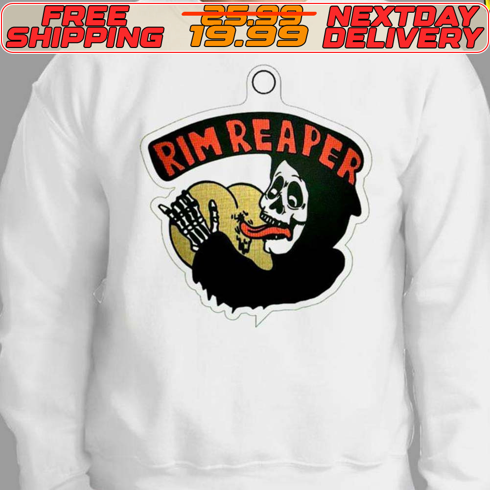 Rim Reaper Grim Reaper Shirt