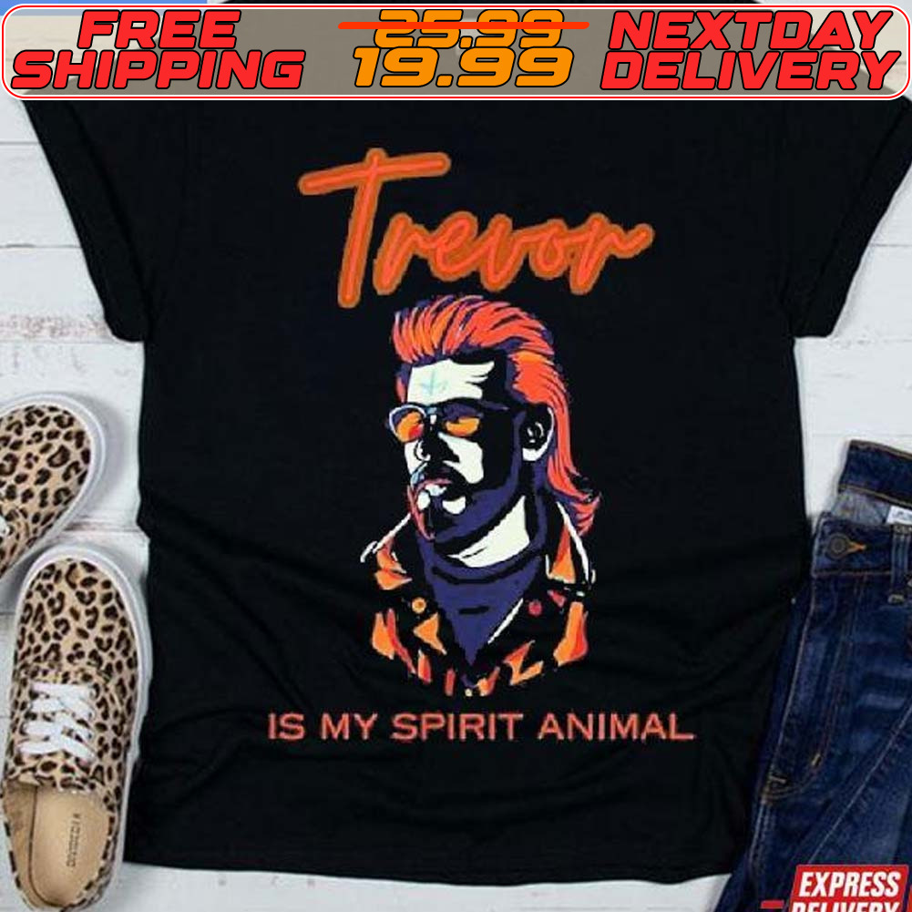 Trevor Is My Spirit Animal Shirt