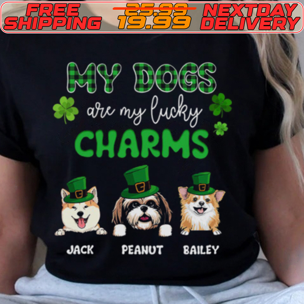 My Dogs Are My Lucky Charms Shirt