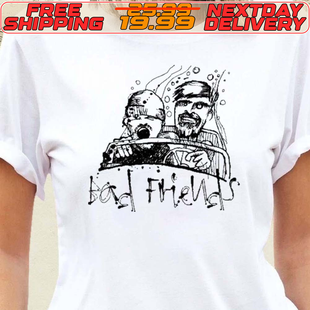 Bad Friends Fear And Loathing Shirt