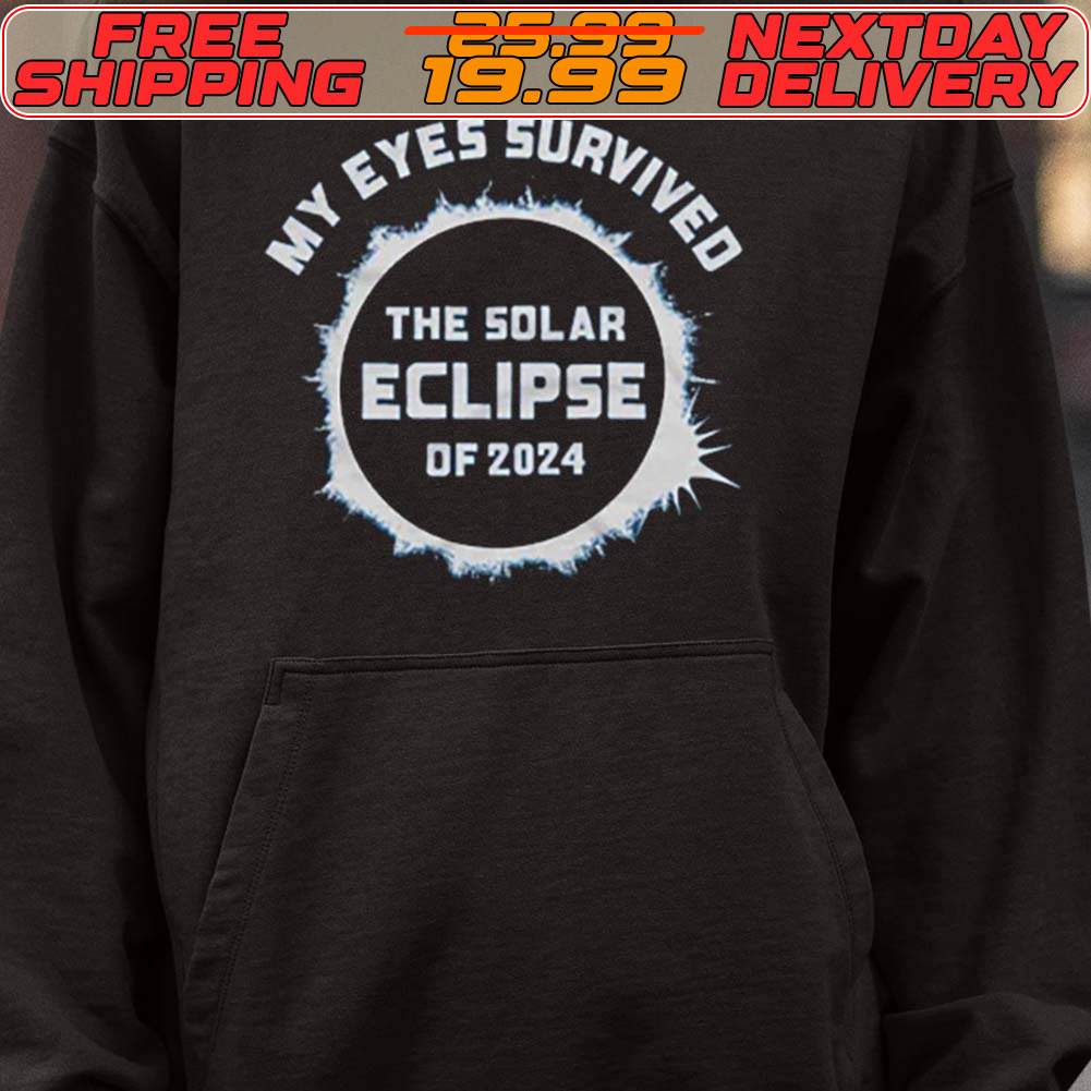 My Eyes Survived The Solar Eclipse Of 2024 Shirt
