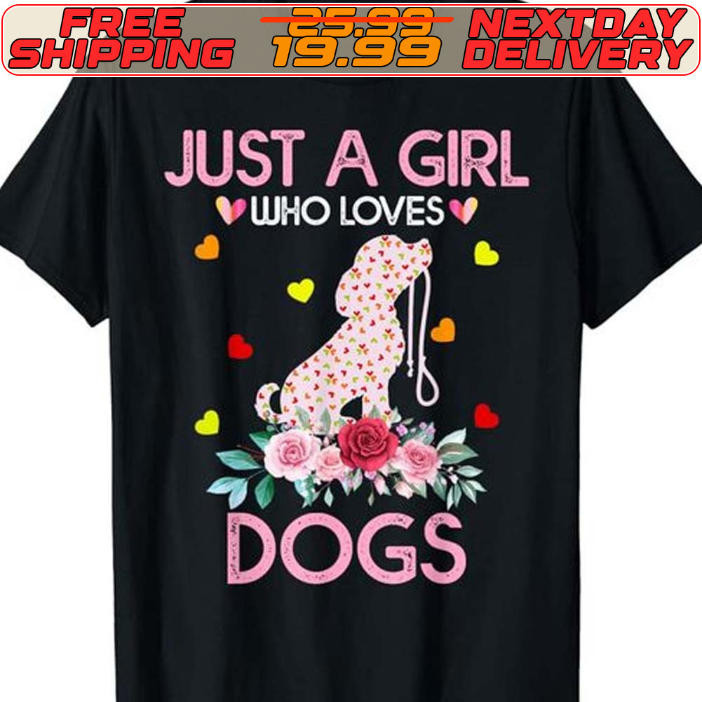 Just A Girl Who Loves Dogs Shirt