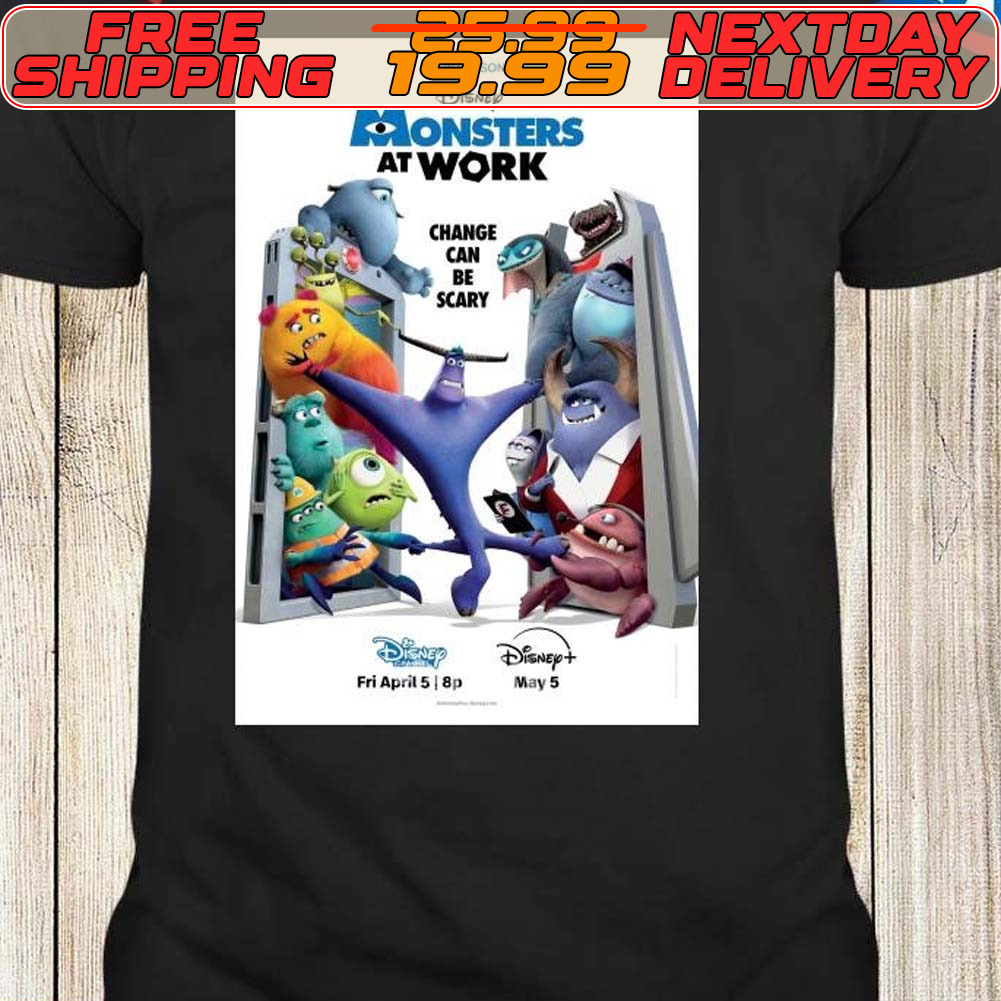 Monster At Work Season 2 Is Released On Friday April 5 On Disney Channel Shirt