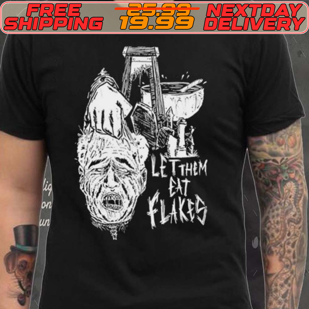 Let Them Eat Flakes Era Ov Failure Shirt