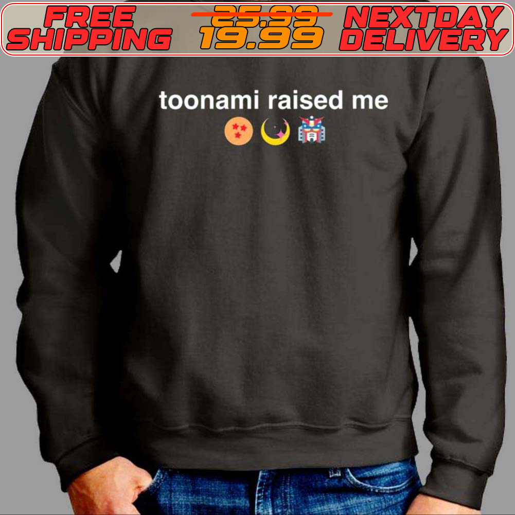 Toonami Raised Me Shirt