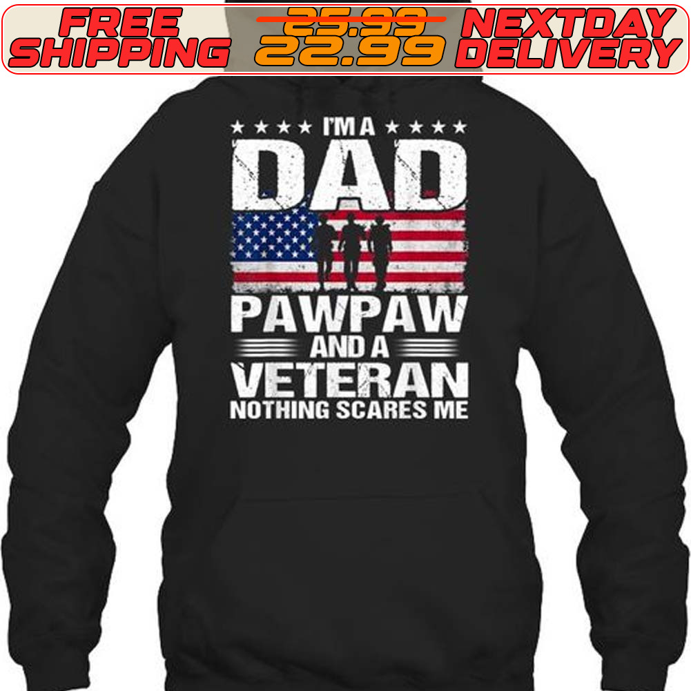 I Am A Dad Pawpaw And Veteran American Flag Shirt