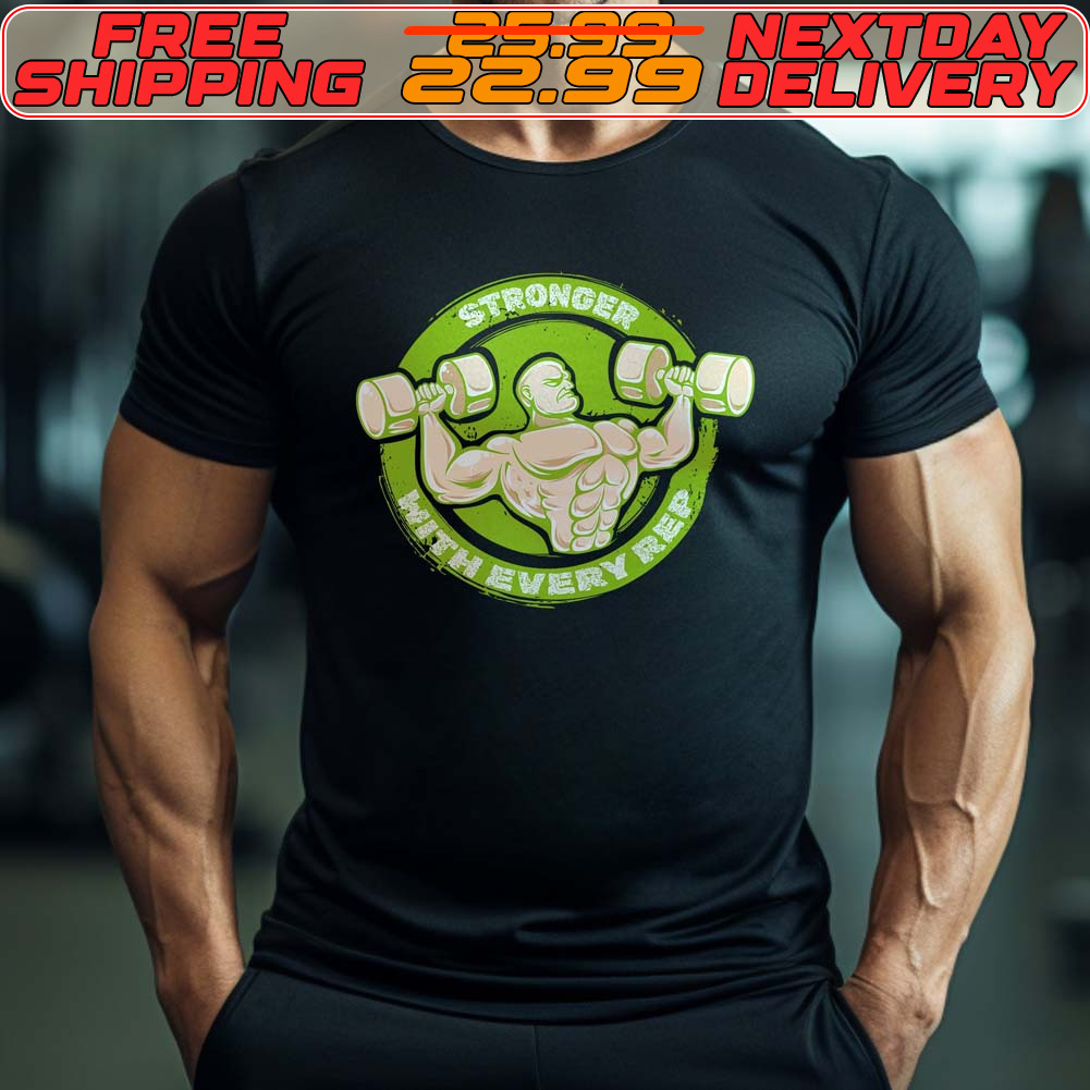 Stronger With Every Rep Shirt