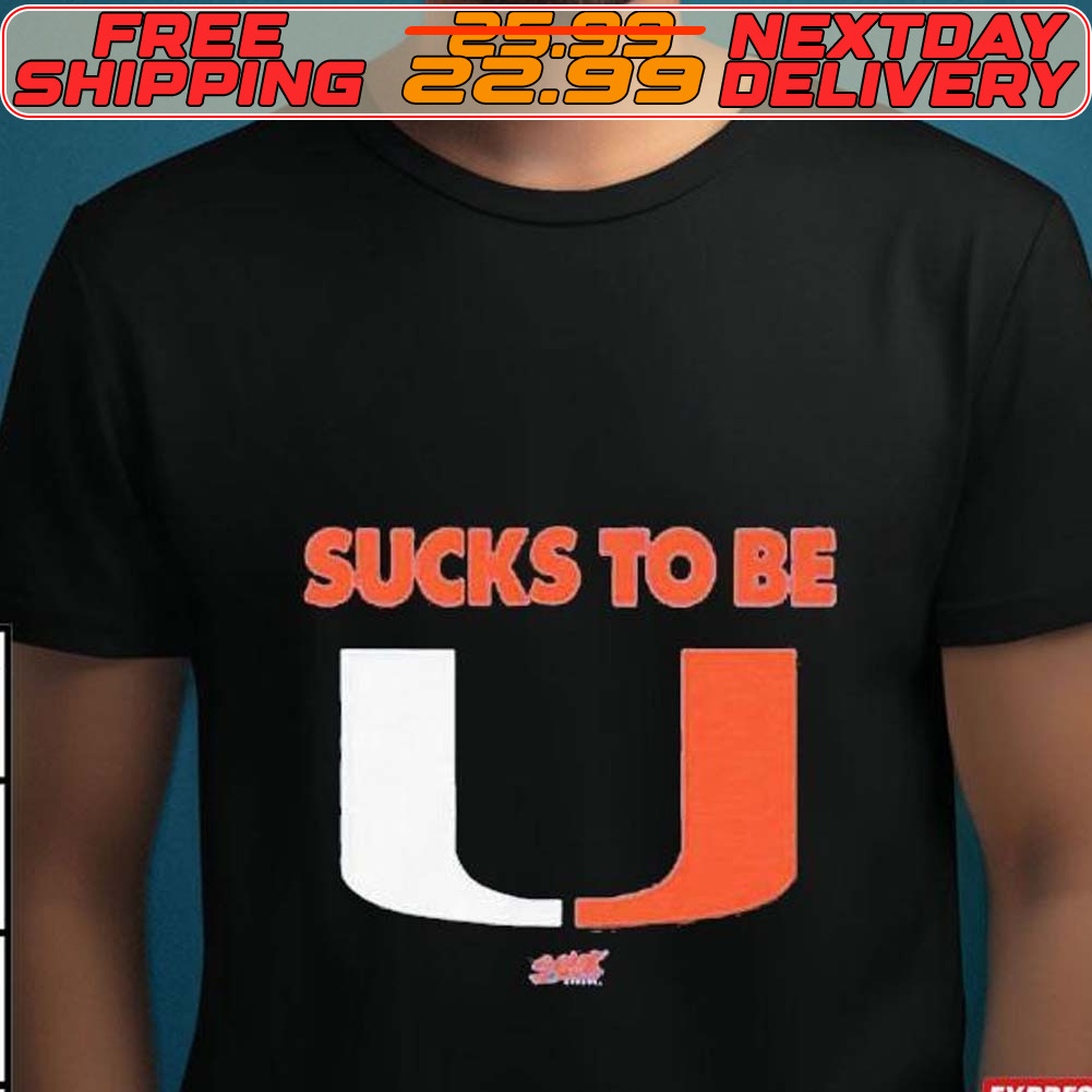 Sucks To Be U For Florida College Fans Shirt