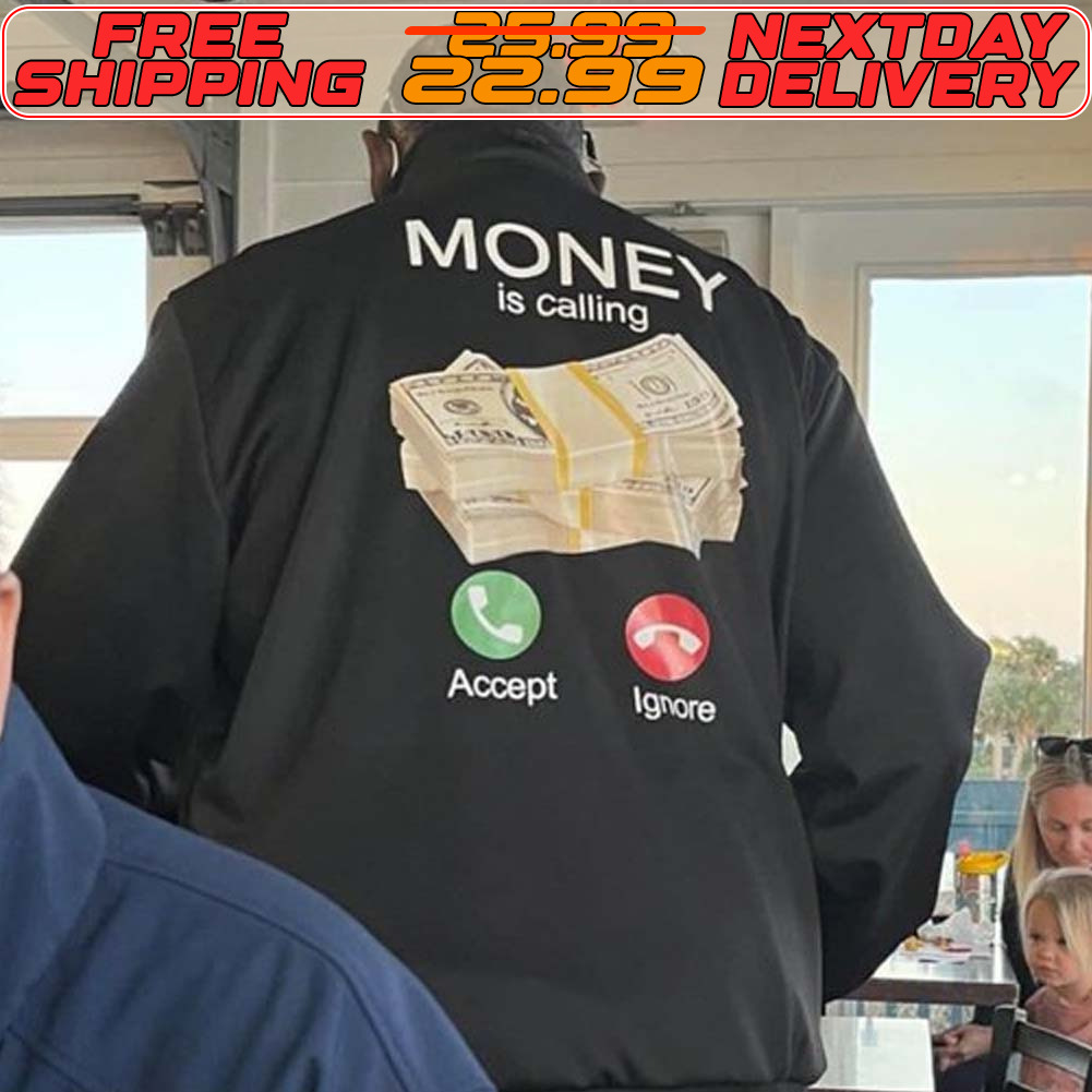 Money Is Calling Shirt