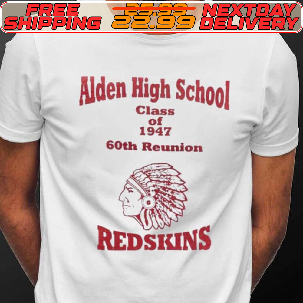 Aiden High School Class Of 1947 60th Reunion Redskins Shirt