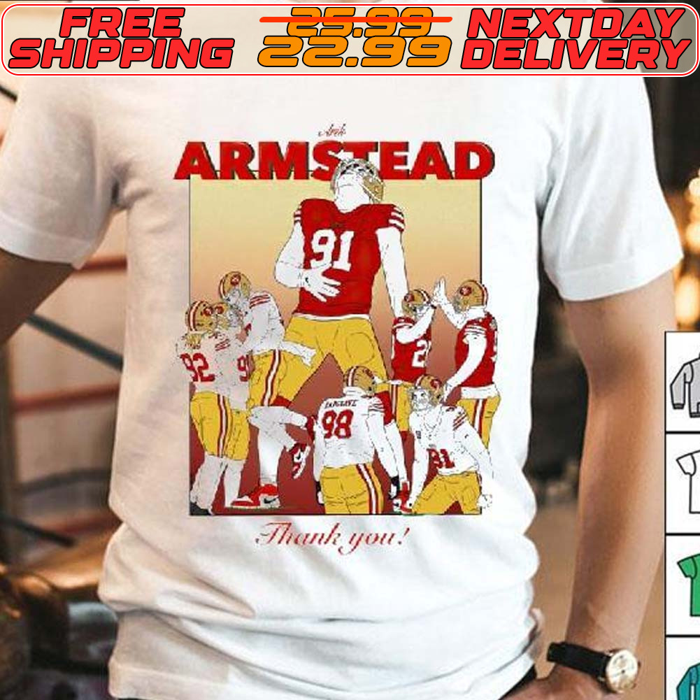 Best San Francisco 49ers Arik Armstead Thank You Shirt