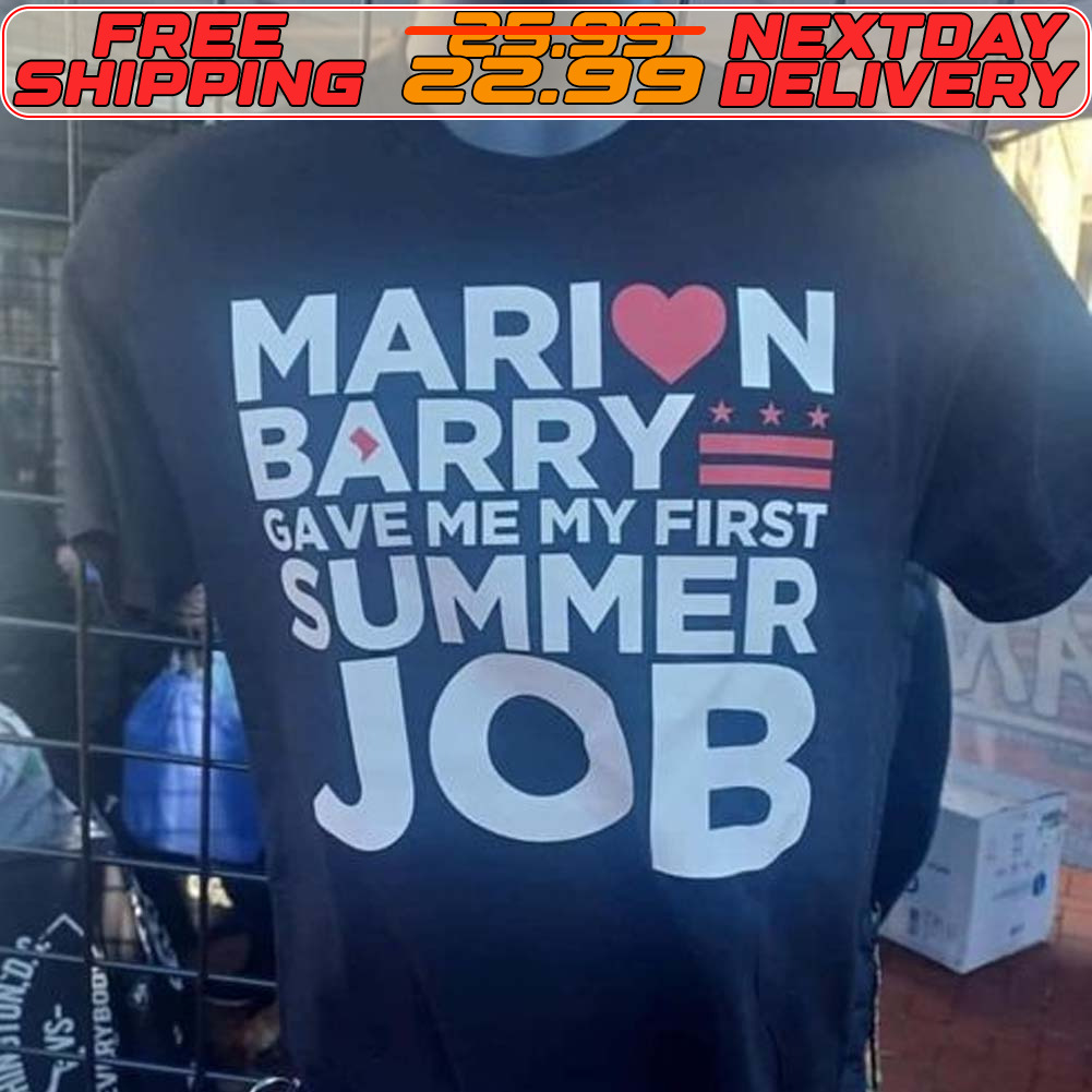 Marion Barry Gave Me My First Summer Job Shirt