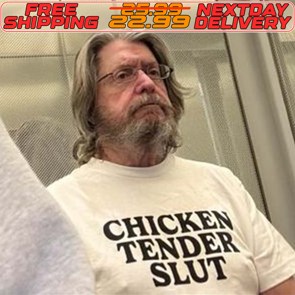 Chicken Tender Slut Shirt