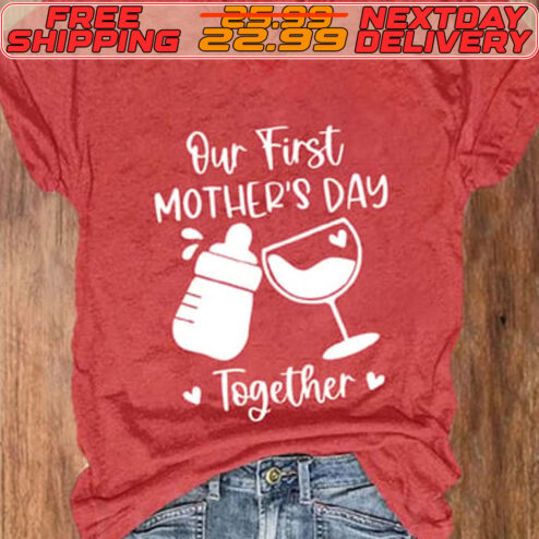Our First Mother's Day Together Shirt